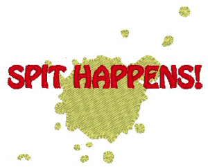 Machine Embroidery Design: Spit Happens!