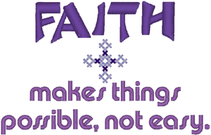 Faith Makes Things Possible Embroidery Design