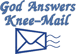 God Answers Knee Mail Embroidery Design