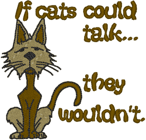 If Cats Could Talk Embroidery Design