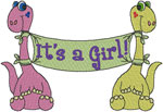 It's a Girl! Baby Dinosaur Banner Embroidery Design